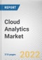 Cloud Analytics Market by Solution, Deployment Mode, Enterprise Size, Industry Vertical: Global Opportunity Analysis and Industry Forecast, 2021-2031 - Product Thumbnail Image