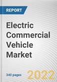 Electric Commercial Vehicle Market by Propulsion, Vehicle Type, Battery Capacity, Range: Global Opportunity Analysis and Industry Forecast, 2021-2031- Product Image