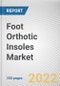 Foot Orthotic Insoles Market by Material, Application, Distribution Channel: Global Opportunity Analysis and Industry Forecast, 2021-2031 - Product Thumbnail Image