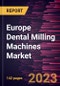 Europe Dental Milling Machines Market Forecast to 2028 - COVID-19 Impact and Regional Analysis - by Product, Technology, Application, and End User - Product Thumbnail Image