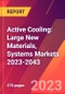 Active Cooling: Large New Materials, Systems Markets 2023-2043 - Product Thumbnail Image