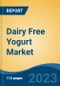Dairy Free Yogurt Market - Global Industry Size, Share, Trends, Opportunity, and Forecast, 2017-2027 Segmented By Source (Almond, Coconut, Rice, Soy, and Others (Cashew, Oats, etc.)), By Flavor, By Category, By Distribution Channel, By Region, By Competition - Product Thumbnail Image