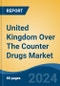 United Kingdom Over The Counter Drugs Market, By Region, By Competition, Forecast & Opportunities, 2019-2029F - Product Image
