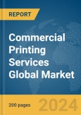 Commercial Printing Services Global Market Report 2024- Product Image