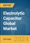Electrolytic Capacitor Global Market Report 2024 - Product Image