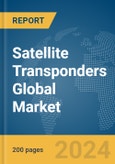 Satellite Transponders Global Market Report 2024- Product Image