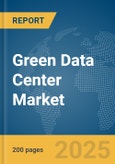 Green Data Center Market Report 2025- Product Image