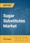 Sugar Substitutes Market Report 2025 - Product Thumbnail Image