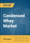 Condensed Whey Market Report 2025 - Product Thumbnail Image