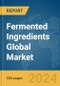 Fermented Ingredients Global Market Report 2024 - Product Thumbnail Image