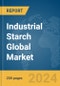 Industrial Starch Global Market Report 2024 - Product Image