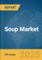 Soup Market Report 2025 - Product Image