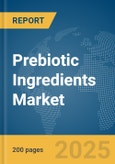 Prebiotic Ingredients Market Report 2025- Product Image