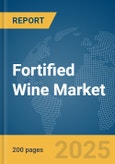 Fortified Wine Market Report 2025- Product Image