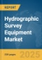 Hydrographic Survey Equipment Market Report 2025 - Product Image