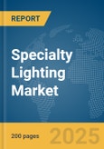 Specialty Lighting Market Report 2025- Product Image