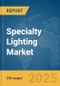 Specialty Lighting Market Report 2025 - Product Image