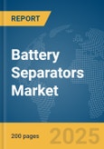 Battery Separators Market Report 2025- Product Image