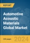 Automotive Acoustic Materials Global Market Report 2024 - Product Image