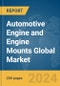 Automotive Engine and Engine Mounts Global Market Report 2024 - Product Image