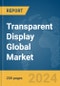 Transparent Display Global Market Report 2024 - Product Thumbnail Image