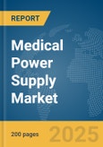 Medical Power Supply Market Report 2025- Product Image