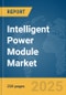 Intelligent Power Module Market Report 2025 - Product Image