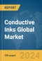 Conductive Inks Global Market Report 2024 - Product Thumbnail Image