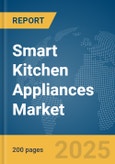 Smart Kitchen Appliances Market Report 2025- Product Image