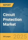 Circuit Protection Market Report 2025- Product Image