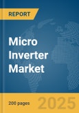 Micro Inverter Market Report 2025- Product Image