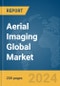 Aerial Imaging Global Market Report 2024 - Product Thumbnail Image