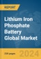 Lithium Iron Phosphate Battery Global Market Report 2024 - Product Image