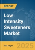 Low Intensity Sweeteners Market Report 2025- Product Image