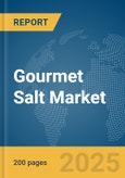 Gourmet Salt Market Report 2025- Product Image