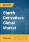 Starch Derivatives Global Market Report 2024 - Product Image