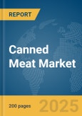 Canned Meat Market Report 2025- Product Image