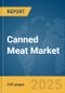 Canned Meat Market Report 2025 - Product Image