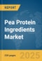 Pea Protein Ingredients Market Report 2025 - Product Thumbnail Image