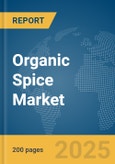 Organic Spice Market Report 2025- Product Image