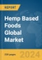 Hemp Based Foods Global Market Report 2024 - Product Image