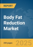 Body Fat Reduction Market Report 2025- Product Image