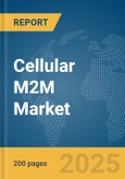 Cellular M2M Market Report 2025- Product Image