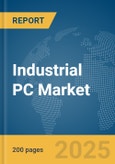 Industrial PC Market Report 2025- Product Image