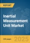 Inertial Measurement Unit Market Report 2025 - Product Thumbnail Image