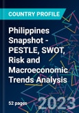 Philippines Snapshot - PESTLE, SWOT, Risk and Macroeconomic Trends Analysis- Product Image