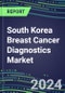 2024 South Korea Breast Cancer Diagnostics Market - Country Database and Analysis - 2023 Supplier Shares and Strategies, 2023-2028 Volume and Sales Segment Forecasts, Emerging Technologies, Latest Instrumentation, Growth Opportunities - Product Thumbnail Image