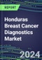 2024 Honduras Breast Cancer Diagnostics Market - Country Database and Analysis - 2023 Supplier Shares and Strategies, 2023-2028 Volume and Sales Segment Forecasts, Emerging Technologies, Latest Instrumentation, Growth Opportunities - Product Thumbnail Image