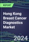 2024 Hong Kong Breast Cancer Diagnostics Market - Country Database and Analysis - 2023 Supplier Shares and Strategies, 2023-2028 Volume and Sales Segment Forecasts, Emerging Technologies, Latest Instrumentation, Growth Opportunities - Product Thumbnail Image