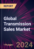 Global Transmission Sales Market 2024-2028- Product Image